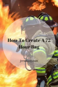 How To Create A 72 Hour Bag; be prepared for an emergency